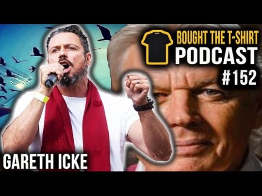 Gareth Icke | Clown World | Bought The T-Shirt Podcast #152