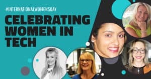 Celebrating Five Amazing Women in Tech for International Women's Day