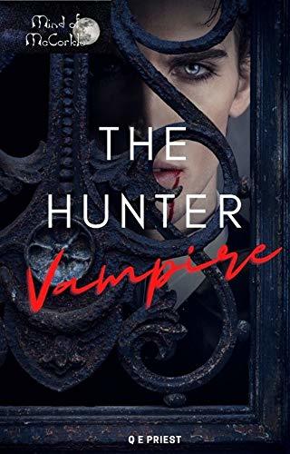 blog post book cover Interview with character from The Hunter Vampire by Q E Priest