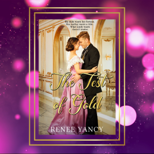 The Test of Gold by Renee Yancy