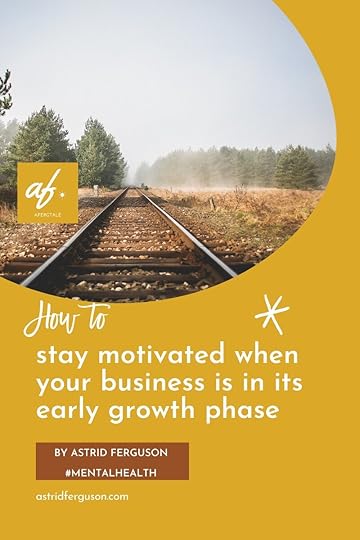 How to stay motivated when your business is in its early growth phase Pinterest image.jpg