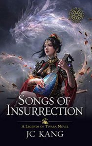 Songs of Insurrection by J.C. Kang