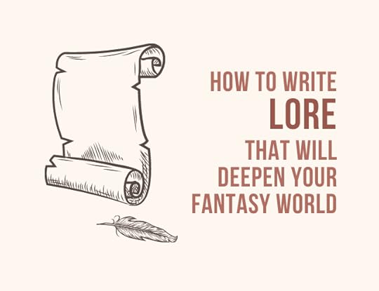 How to Write Lore That Will Deepen Your Fantasy World
