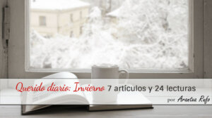Querido diario: Invierno 21. 7 artículos y 24 lecturas - arantxarufo.com