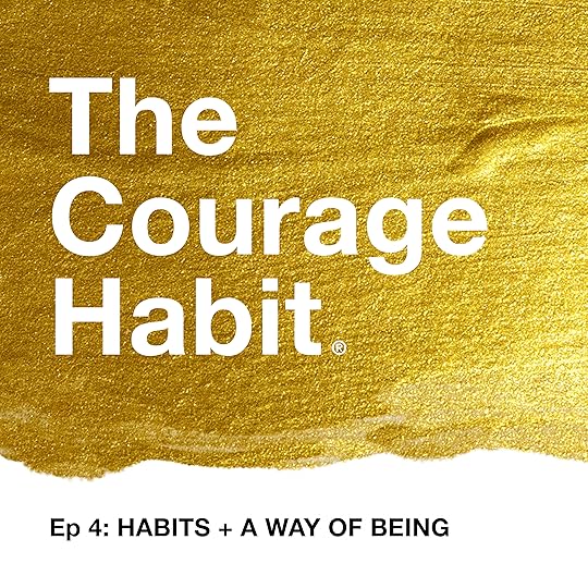 Courage Habit : Habit formation as a way of being