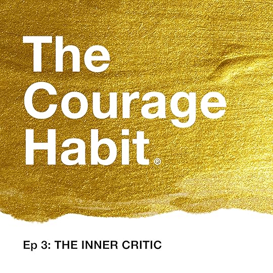 Courage Habit : The inner critic