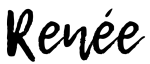 Signed Reneé