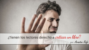 ¿Tienen los lectores derecho a criticar un libro?
