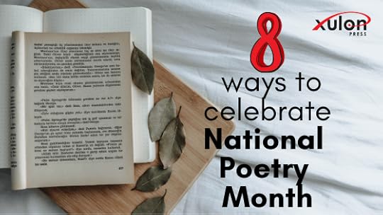 National Poetry Month comes each April to remind us that poetry matters. In honor of this, we've compiled a list of ways for you to join the celebration: ...