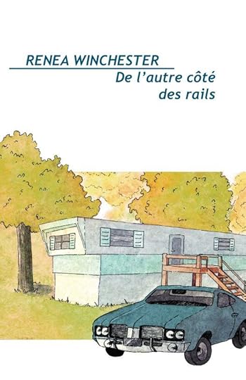 May be an image of outdoors and text that says 'RENEA WINCHESTER De l'autre côté des rails'