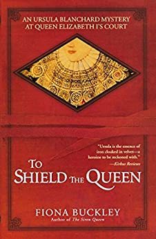 Cover image of To Shield the Queen, one of the best of the mysteries set in Elizabethan England