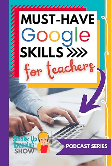 MUST-HAVE Google Skills for Teachers (Podcast Series)