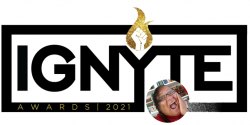 I Am An IGNYTE Award Nominee!