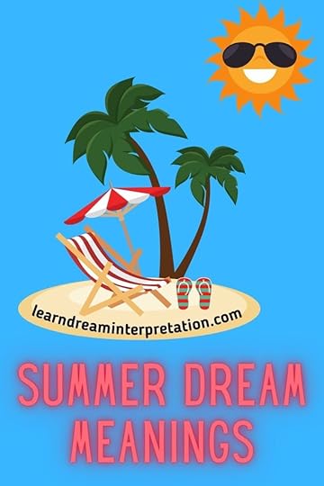 Discover the positives and negatives of summer dream meanings. With a dream example from expert dream interpreter, Pamela Cummins.