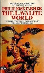 The Lavalite World by Philip Jose Farmer