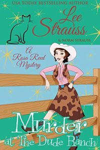 Murder at the Dude Ranch by Lee and Norm Strauss