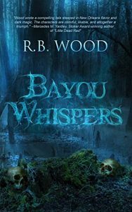 Bayou Whispers by R.B. Wood