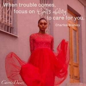 focus on God's ability to care for you