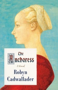 The anchoress, an anchorite novel
