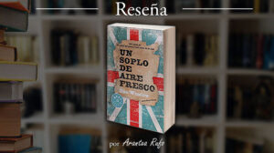 reseña - un soplo de aire fresco - arantxarufo.com
