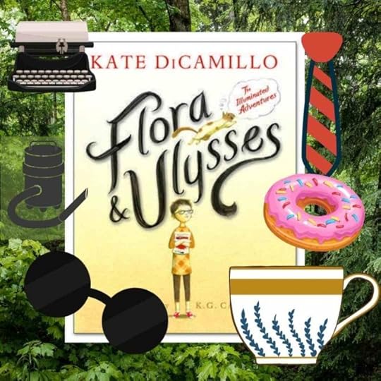 The cover of Kate DiCamillo's Flora & Ulysses, surrounded by greenery, and framed with a typewriter, a vacuum cleaner, a pair of sunglasses, a teacup, a donut, and a necktie.