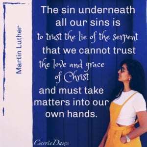 our sin is that we do not trust the love of Christ