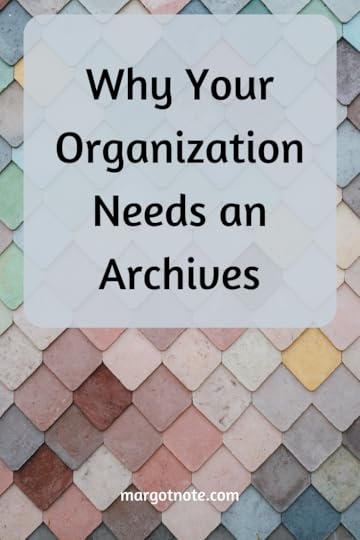 Why Your Organization Needs an Archives
