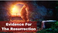 Evidence For The Resurrection Of Jesus