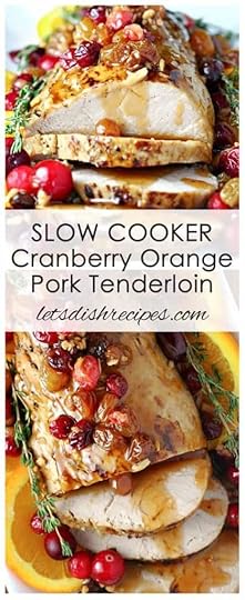 1 flat boneless pork loin roast (4 lb.) 1 can (14 oz.) whole berry cranberry sauce Slow Cooker Cranberry Orange Pork Tenderloin | Let's Dish ...