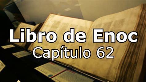 El libro de enoc, también llamado 1 enoc. Libro de Enoc - Capitulo 62 (Parabolas) - YouTube