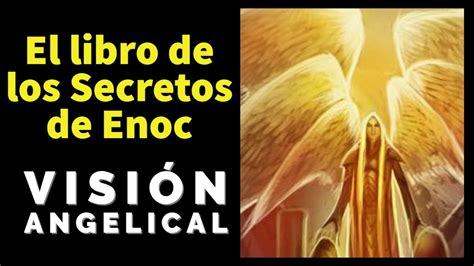 El libro de enoc, también l…. El libro de los Secretos de Enoc I Visión angelical - YouTube