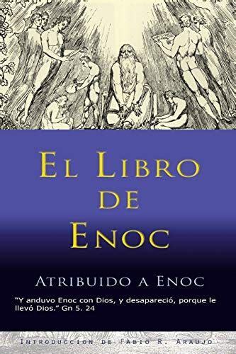 Consideremos primero que el libro de enoc nunca ha sido parte de la escritura canónica. Descargar El Libro de Enoc Libro | abre-mente