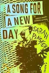 A song for a new day by Sarah Pinsker