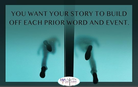 Your story must build off each prior word and event