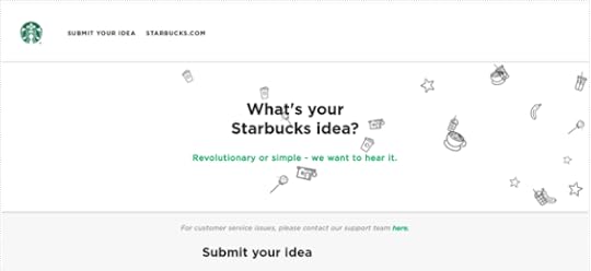 Starbucks Idea empower customers to leave feedback and suggestions