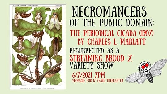 Invitation to Necromancers of the Public Domain: The Periodical CicadaJune 7 2021 FREE!