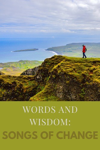 Words and Wisdom: Songs of Change