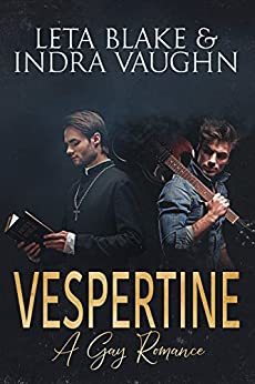 Cover for Verspertine by Leta Blake and Indra Vaughn shows two men with their backs to each other. One holds a guitar. The other is holding a book and is dressed as a priest
