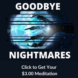 Goodbye Nightmares meditation