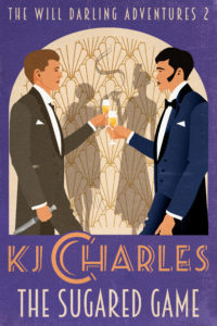 Cover of The Sugared Game. Will and Kim toast each other against a 1920s pulp backdrop. Will has a knife. Maisie and Phoebe are silhouettes in the background.