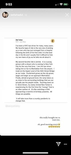 May be an image of text that says '9:53 bellahadid 1d Old Yeller Now NYC favorite hhas driver for many, many years. the following roma best difficult hide second favorite ide similar. coming time. young taking mor driver airport. Street Bridge Excitement larger almost toth actually Street, takes uildings often first on Yorker that watching birthday presents. All possible. change more than crumby pandemicto @newyorkcity this really brought to ears 00, ok, good morning everyi ಅಅမಳម'