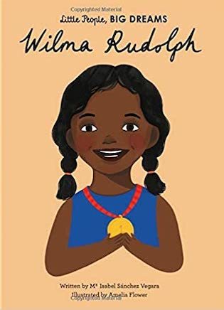Wilma Rudolph (little people, big dreams)