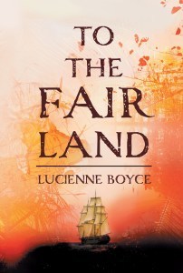 cover of To the Fair Land by Lucienne Boyce