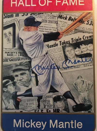 I got this autograph not long before Mickey Mantle died.