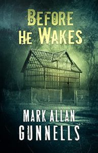 Before He Wakes by Max Allan Gunnells