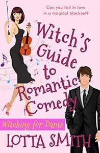 Witch's Guide to Romantic Comedy by Lotta Smith