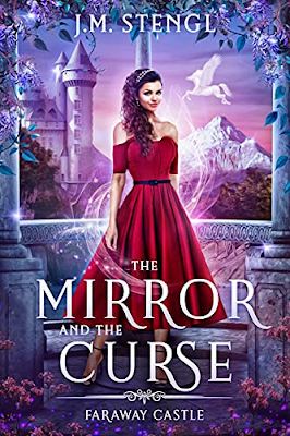 The Mirror and the Curse by JM Stengl