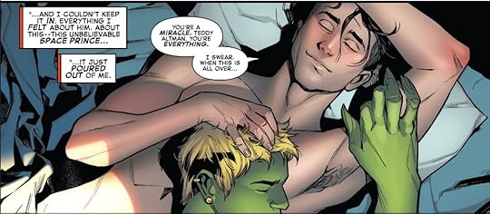 Wiccan lies on his back with one arm resting on his forehead. Over his chest is Hulkling’s head; his hand is holding Wiccan's upper arm. Text boxes show thoughts from Wiccan: “…and I couldn’t keep it in. Everything I felt about him, about this — this unbelievable space prince… it just poured out of me”, then speech bubbles show Wiccan saying “You’re a miracle Teddy Altman. You’re everything. I swear, when this is all over…”