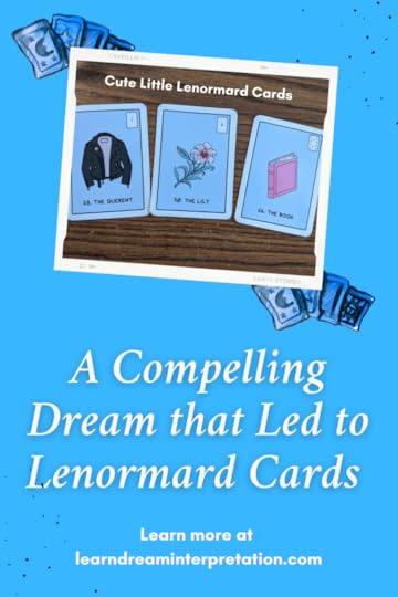 A Compelling Dream that Led to Lenormard cards