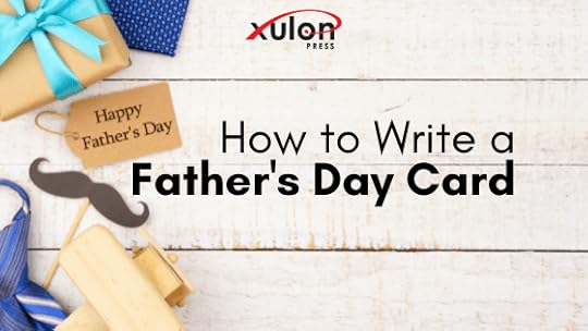 It’s time to remind the father figures in your life just how much they mean to you! Here are 5 easy steps to help guide writing your Father's Day card: 1...
